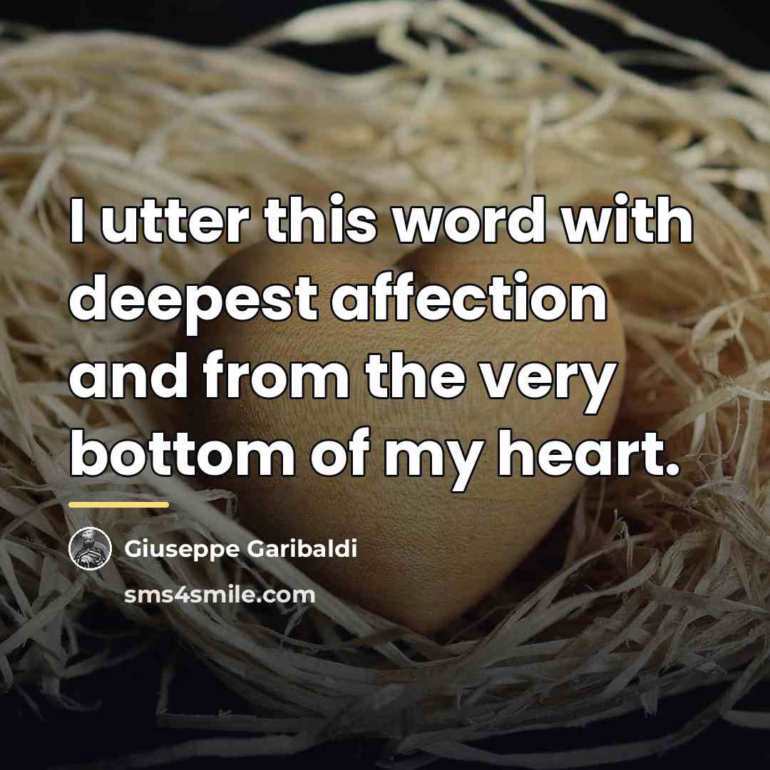 “I utter this word with deepest affection and from the…” quote by Giuseppe Garibaldi