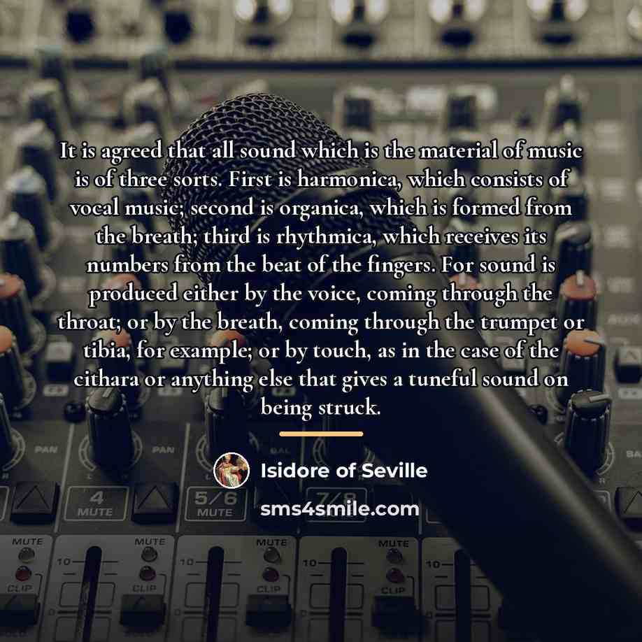 “It is agreed that all sound which is the material…” quote by Isidore of Seville