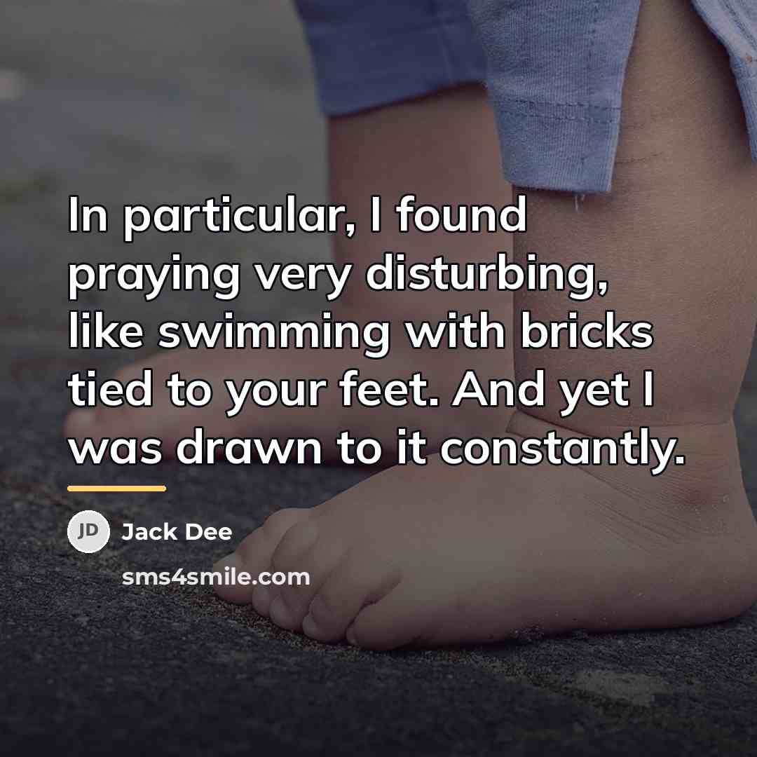 “In particular, I found praying very disturbing, like swimming with…” quote by Jack Dee