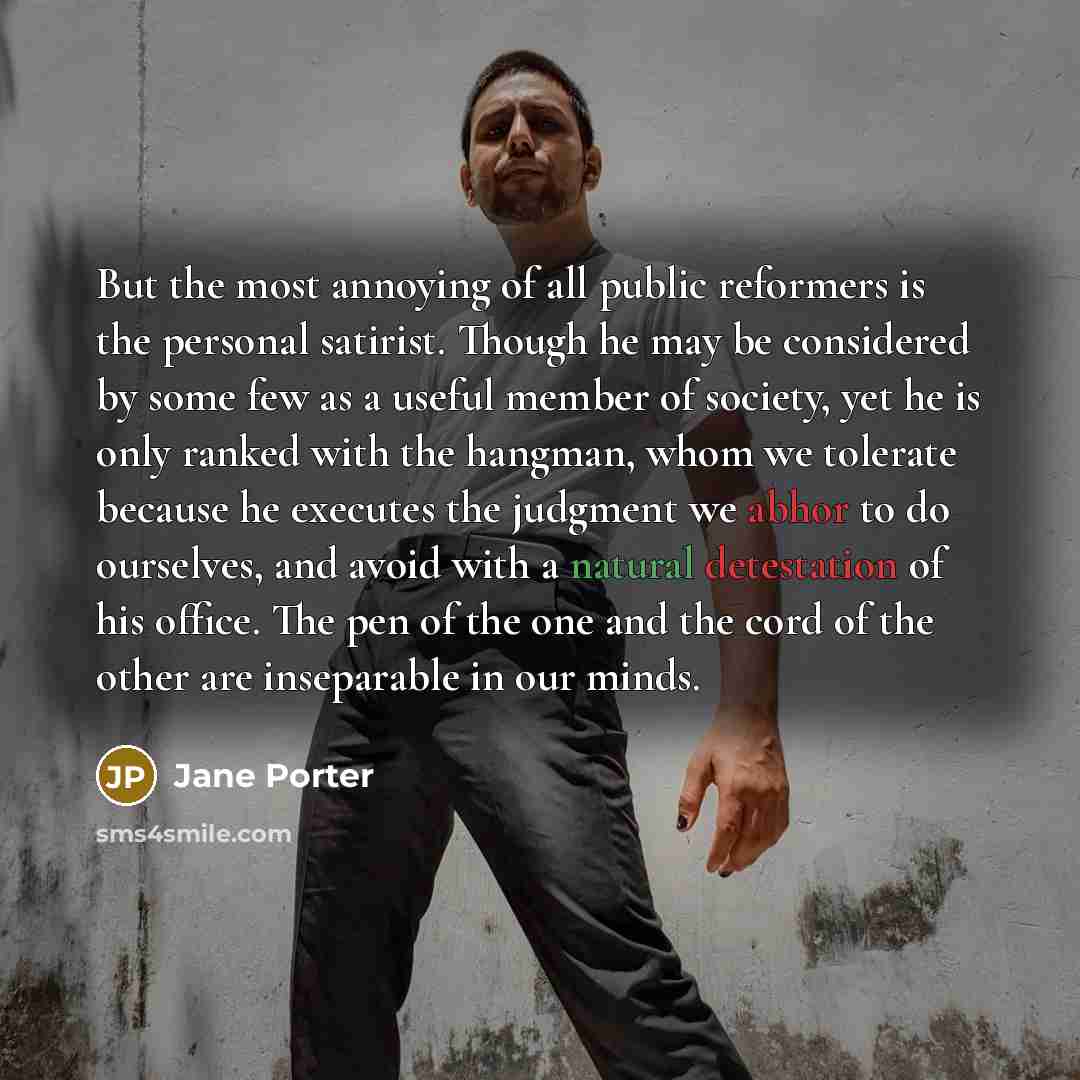 “But the most annoying of all public reformers is the…” quote by Jane Porter