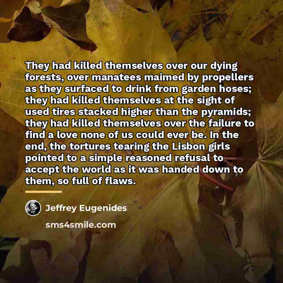 “They had killed themselves over our dying forests, over manatees…” quote by Jeffrey Eugenides