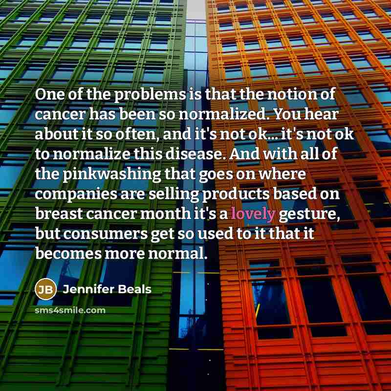 “One of the problems is that the notion of cancer…” quote by Jennifer Beals