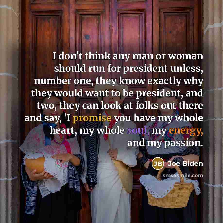 “I don't think any man or woman should run for…” quote by Joe Biden