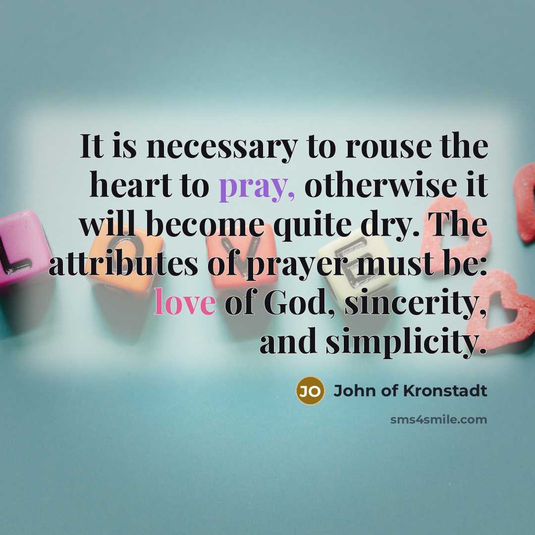 “It is necessary to rouse the heart to pray, otherwise…” quote by John of Kronstadt