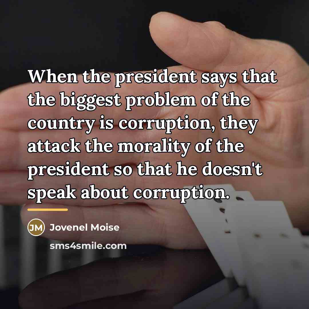 “When the president says that the biggest problem of the…” quote by Jovenel Moise