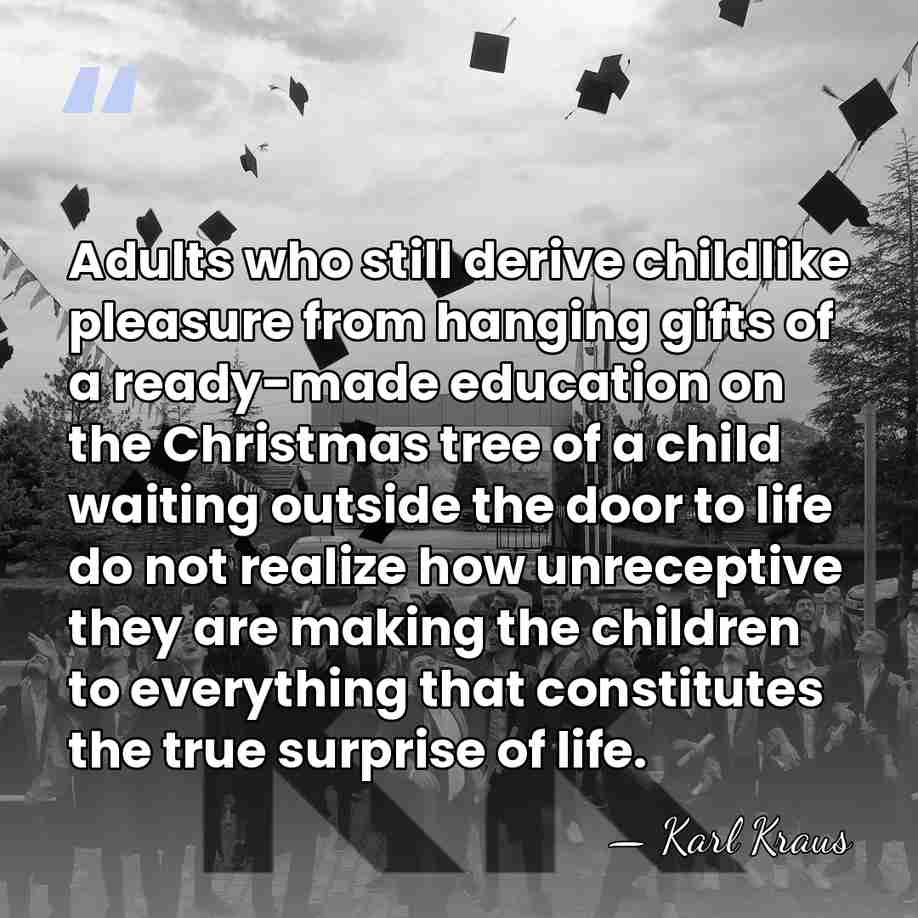Adults who still derive childlike pleasure from hanging gifts of a ready-made&hellip; - Karl Kraus