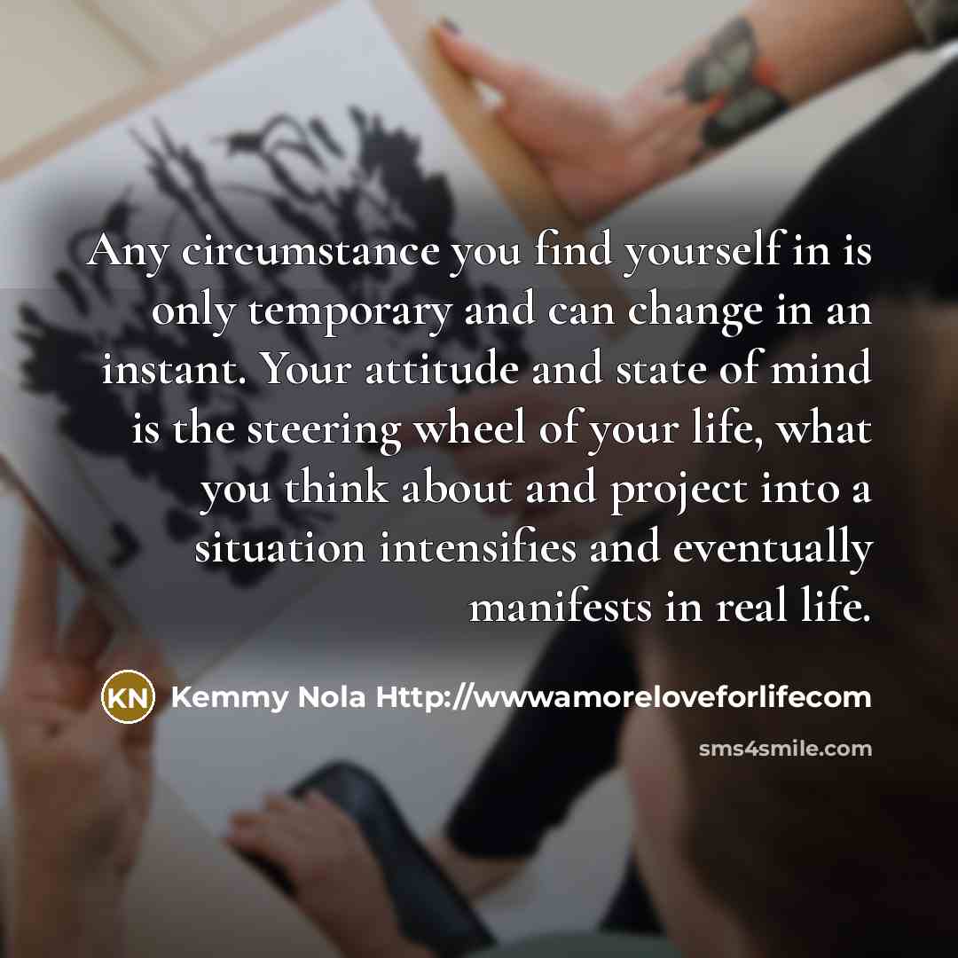 “Any circumstance you find yourself in is only temporary and…” quote by Kemmy Nola Http://wwwamoreloveforlifecom