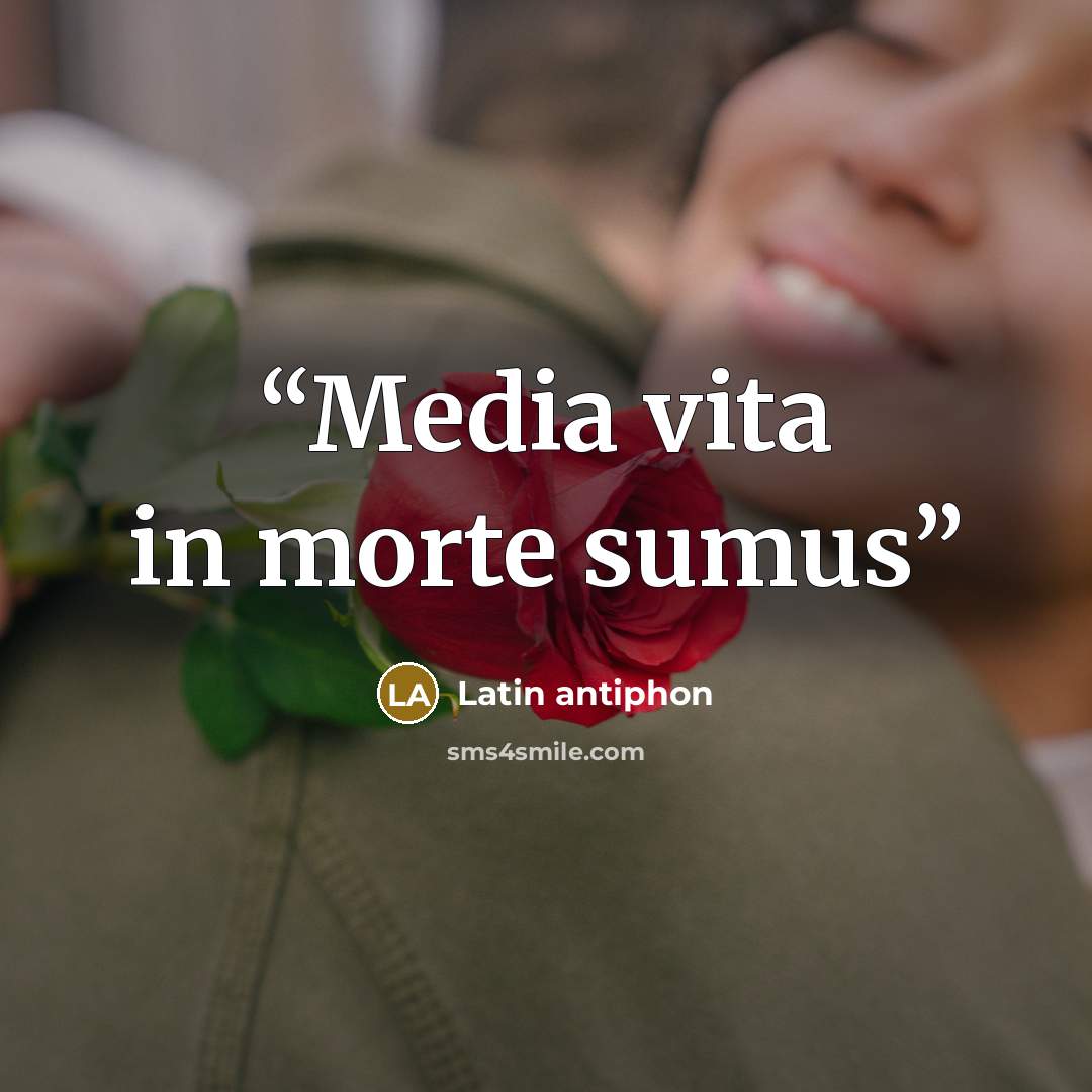 “Media vita in morte sumus” quote by Latin antiphon