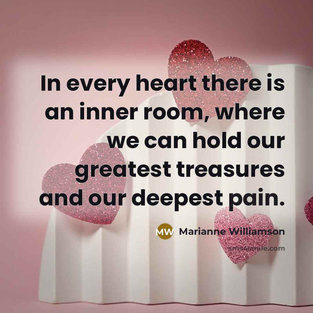 “In every heart there is an inner room, where we…” quote by Marianne Williamson