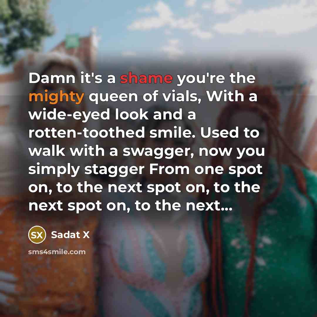 “Damn it's a shame you're the mighty queen of vials,…” quote by Sadat X
