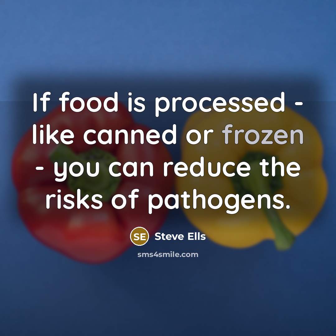 “If food is processed - like canned or frozen -…” quote by Steve Ells