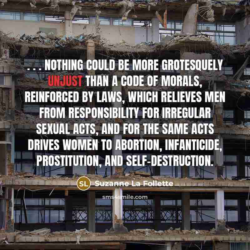 “. . . nothing could be more grotesquely unjust than…” quote by Suzanne La Follette