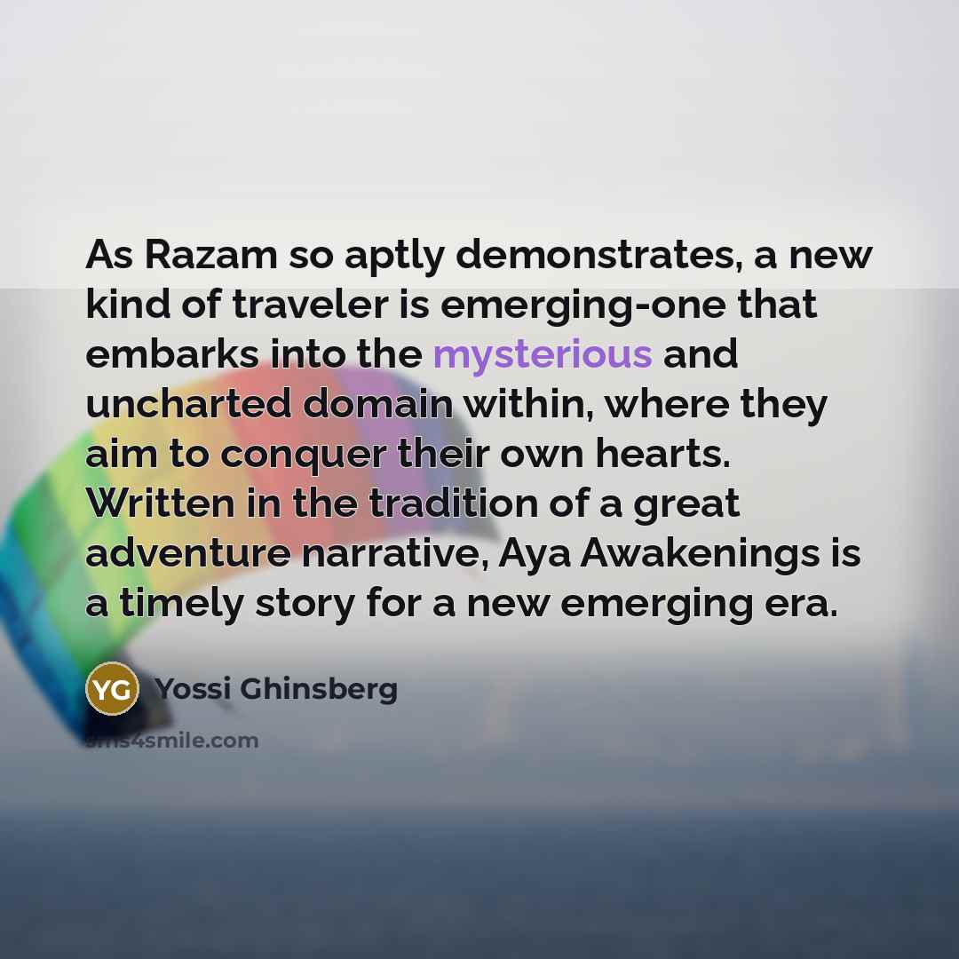 “As Razam so aptly demonstrates, a new kind of traveler…” quote by Yossi Ghinsberg