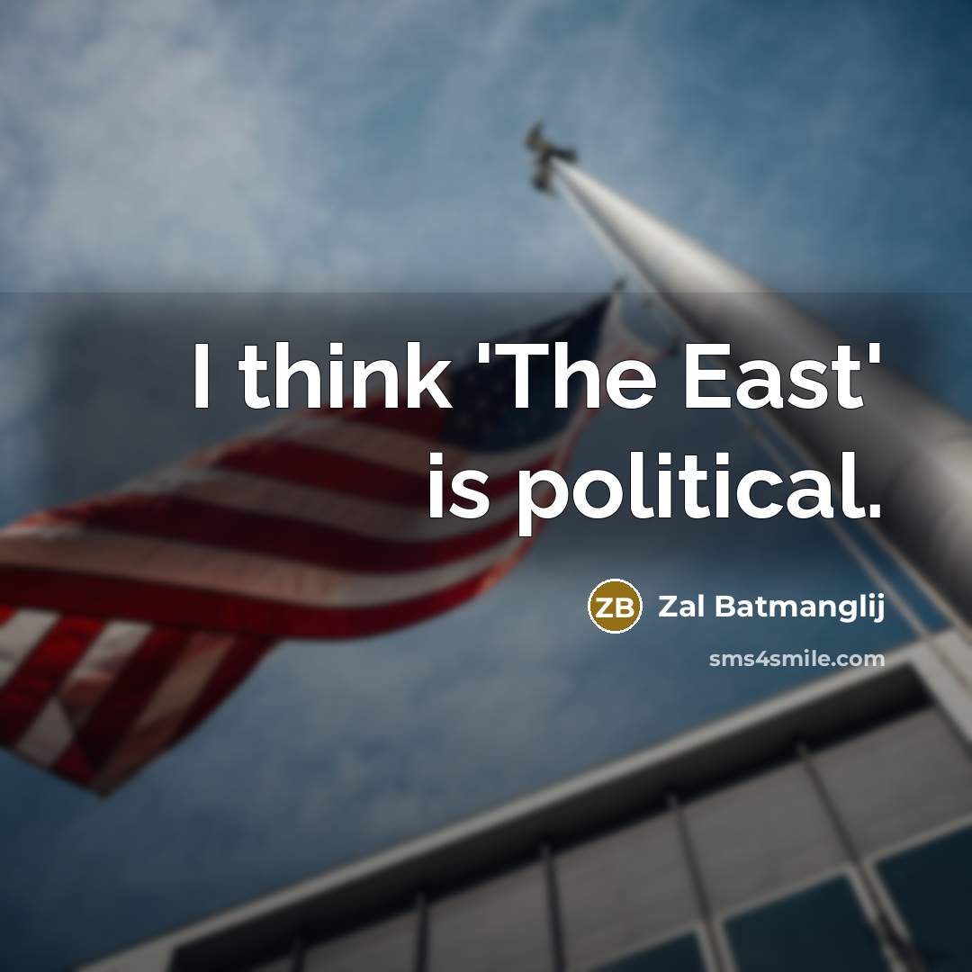 “I think 'The East' is political.…” quote by Zal Batmanglij