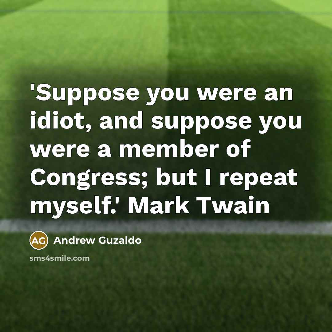 “'Suppose you were an idiot, and suppose you were a…” quote by Andrew Guzaldo