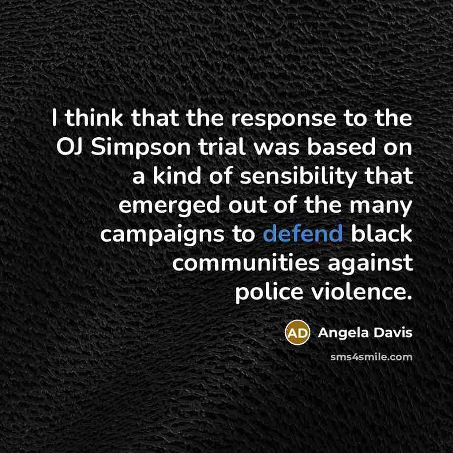 “I think that the response to the OJ Simpson trial…” quote by Angela Davis