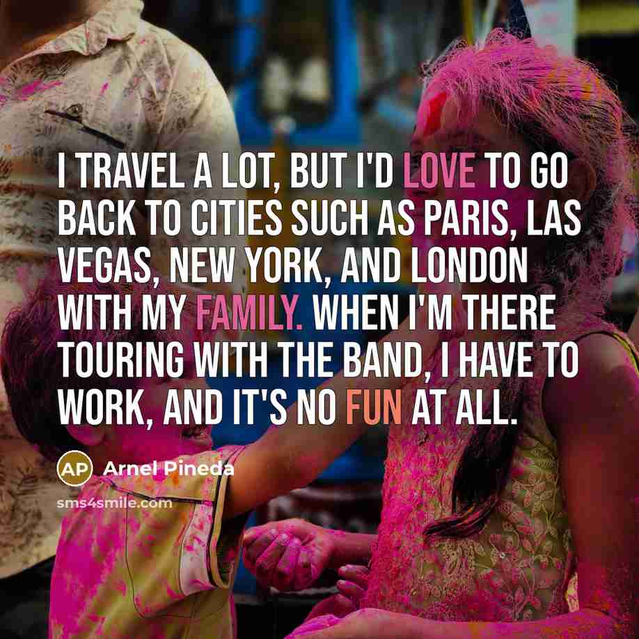 “I travel a lot, but I'd love to go back…” quote by Arnel Pineda