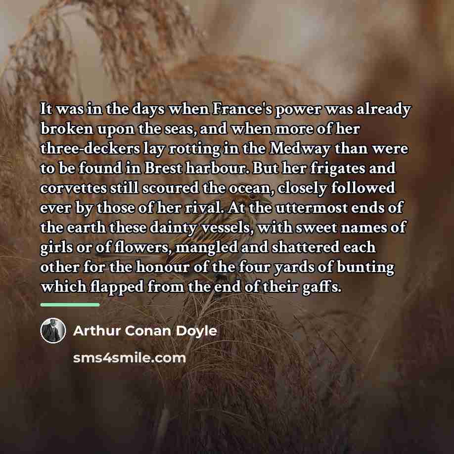 “It was in the days when France's power was already…” quote by Arthur Conan Doyle