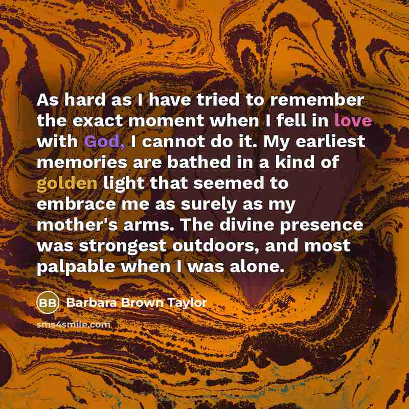 “As hard as I have tried to remember the exact…” quote by Barbara Brown Taylor