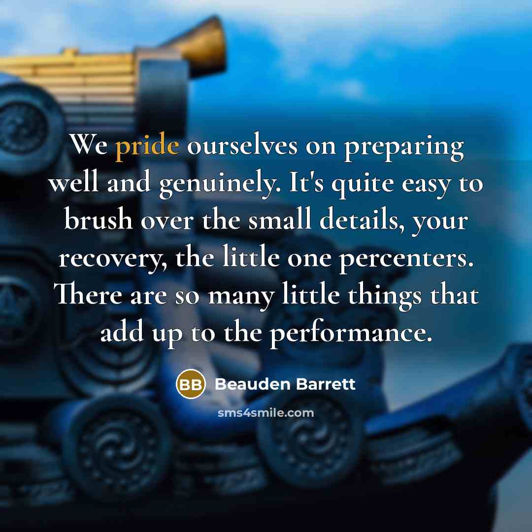 “We pride ourselves on preparing well and genuinely. It's quite…” quote by Beauden Barrett