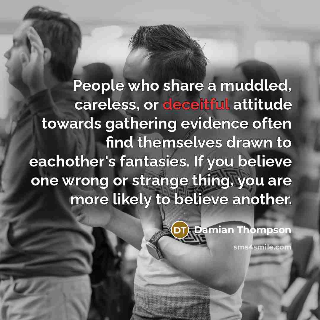 “People who share a muddled, careless, or deceitful attitude towards…” quote by Damian Thompson