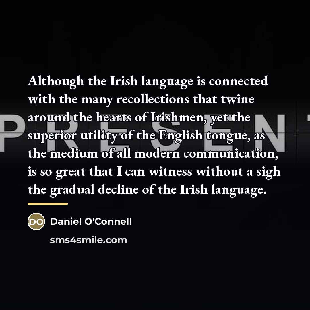 “Although the Irish language is connected with the many recollections…” quote by Daniel O'Connell