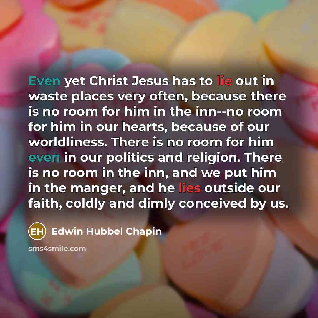 “Even yet Christ Jesus has to lie out in waste…” quote by Edwin Hubbel Chapin