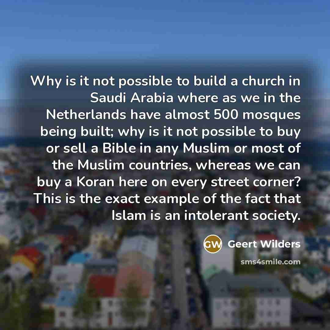“Why is it not possible to build a church in…” quote by Geert Wilders