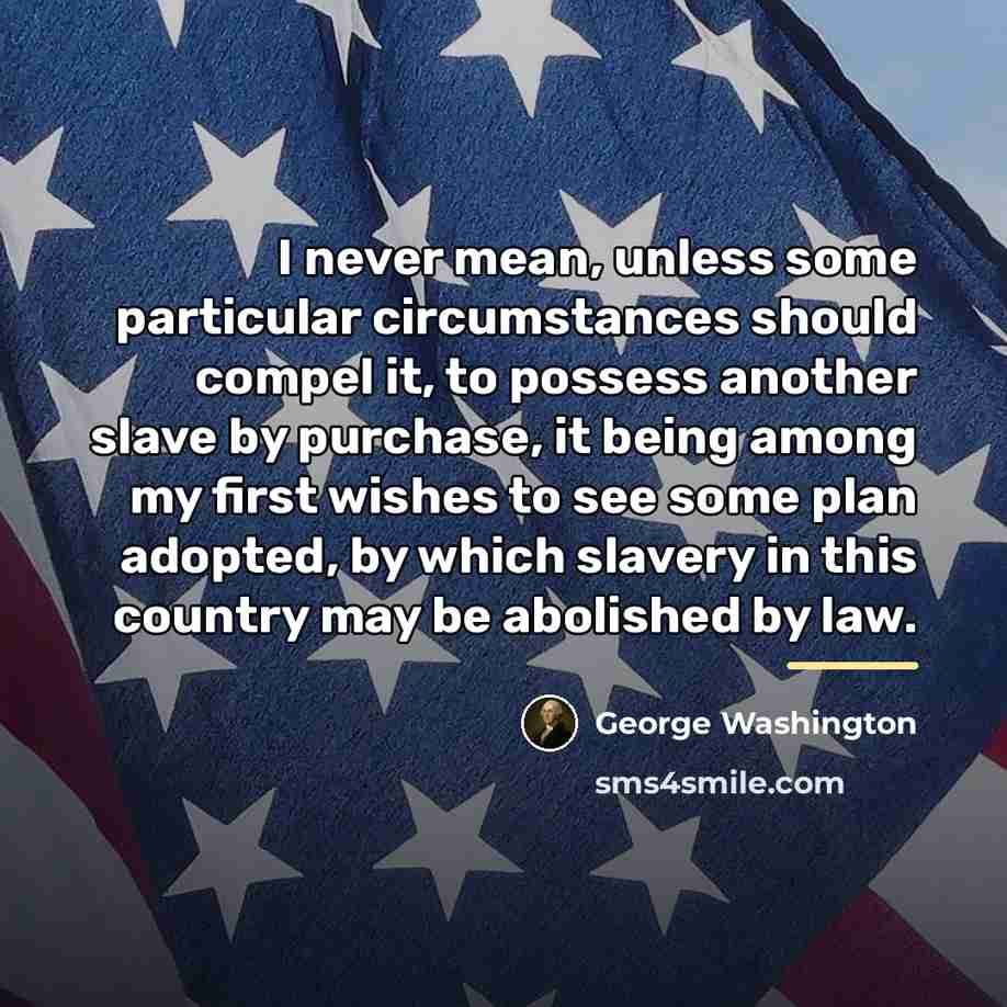 “I never mean, unless some particular circumstances should compel it,…” quote by George Washington