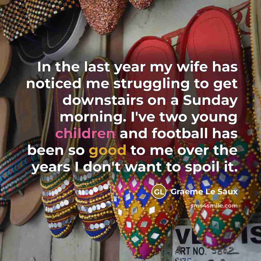 “In the last year my wife has noticed me struggling…” quote by Graeme Le Saux