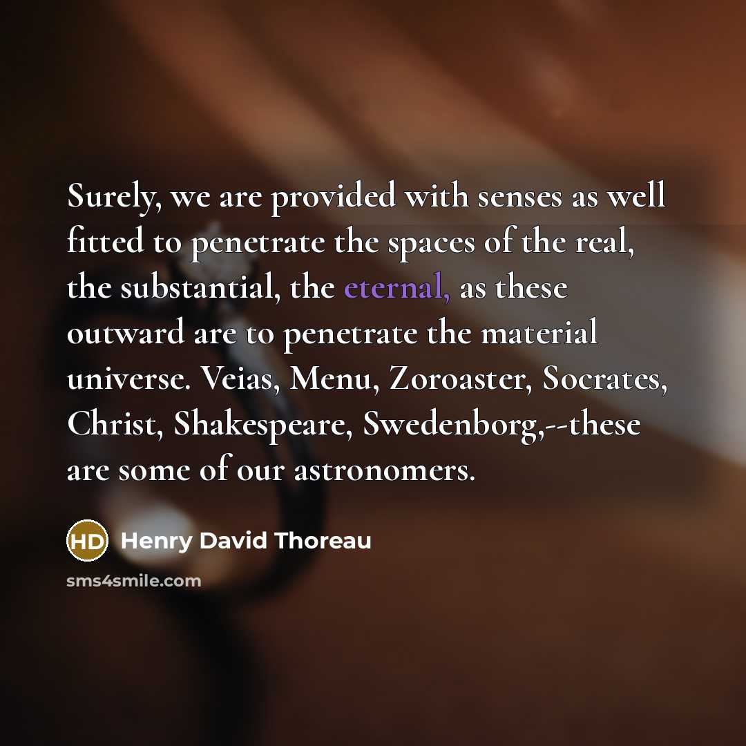 “Surely, we are provided with senses as well fitted to…” quote by Henry David Thoreau