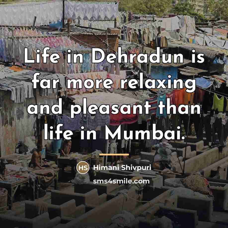 “Life in Dehradun is far more relaxing and pleasant than…” quote by Himani Shivpuri