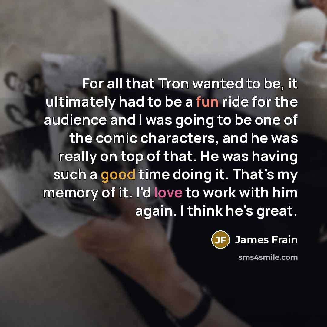 “For all that Tron wanted to be, it ultimately had…” quote by James Frain