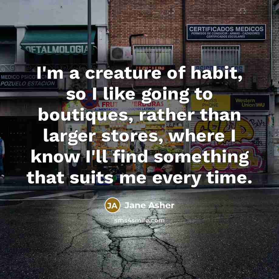 “I'm a creature of habit, so I like going to…” quote by Jane Asher
