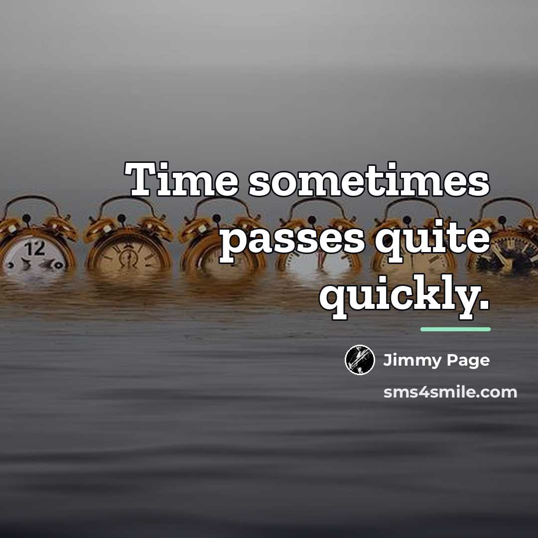 “Time sometimes passes quite quickly.…” quote by Jimmy Page