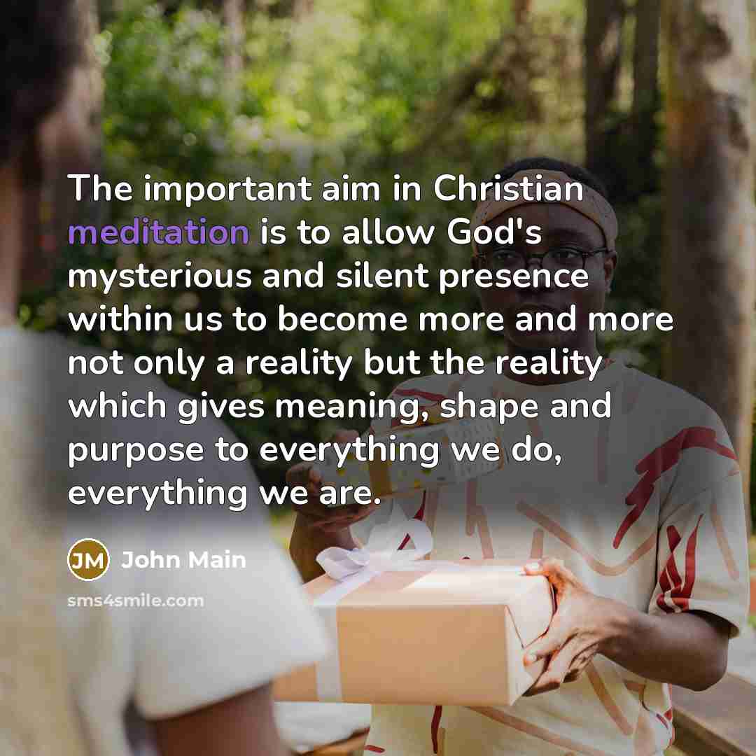 “The important aim in Christian meditation is to allow God's…” quote by John Main