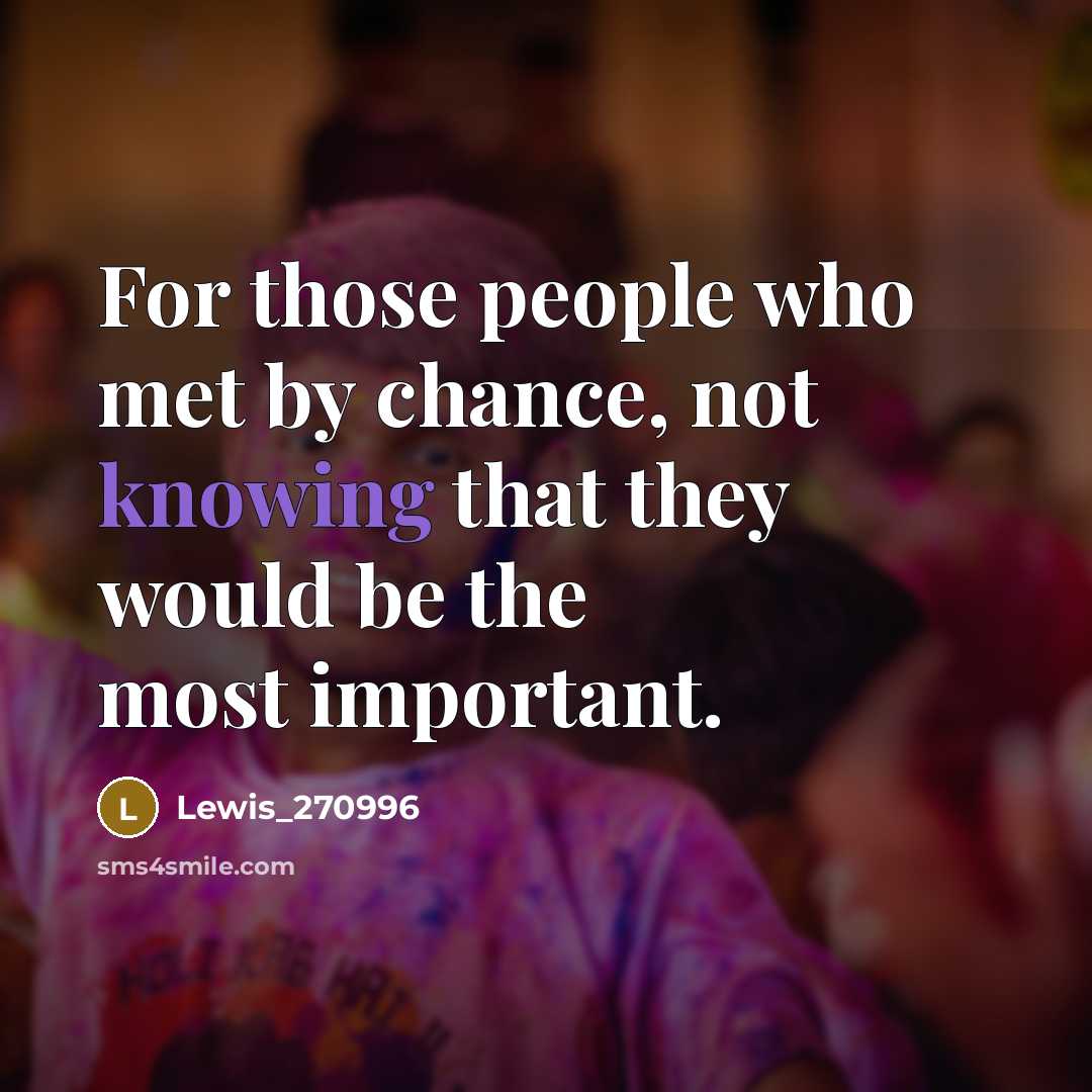 “For those people who met by chance, not knowing that…” quote by Lewis_270996