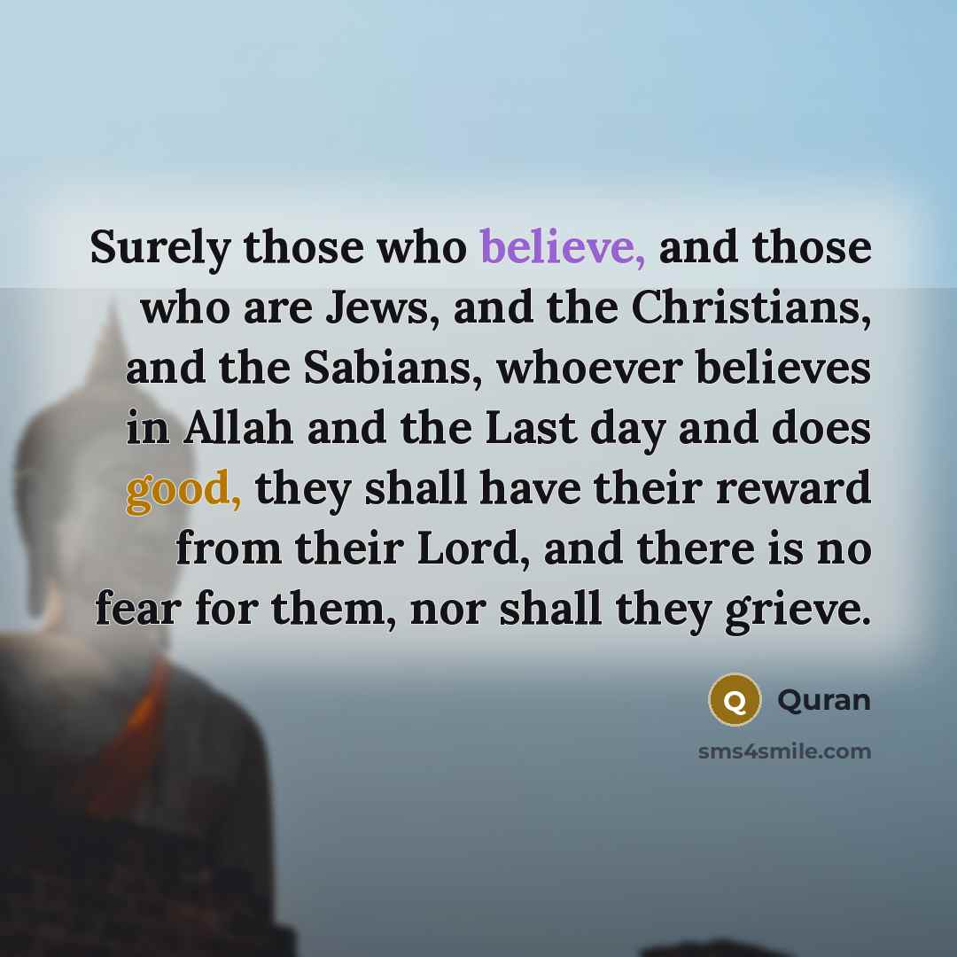 “Surely those who believe, and those who are Jews, and…” quote by Quran