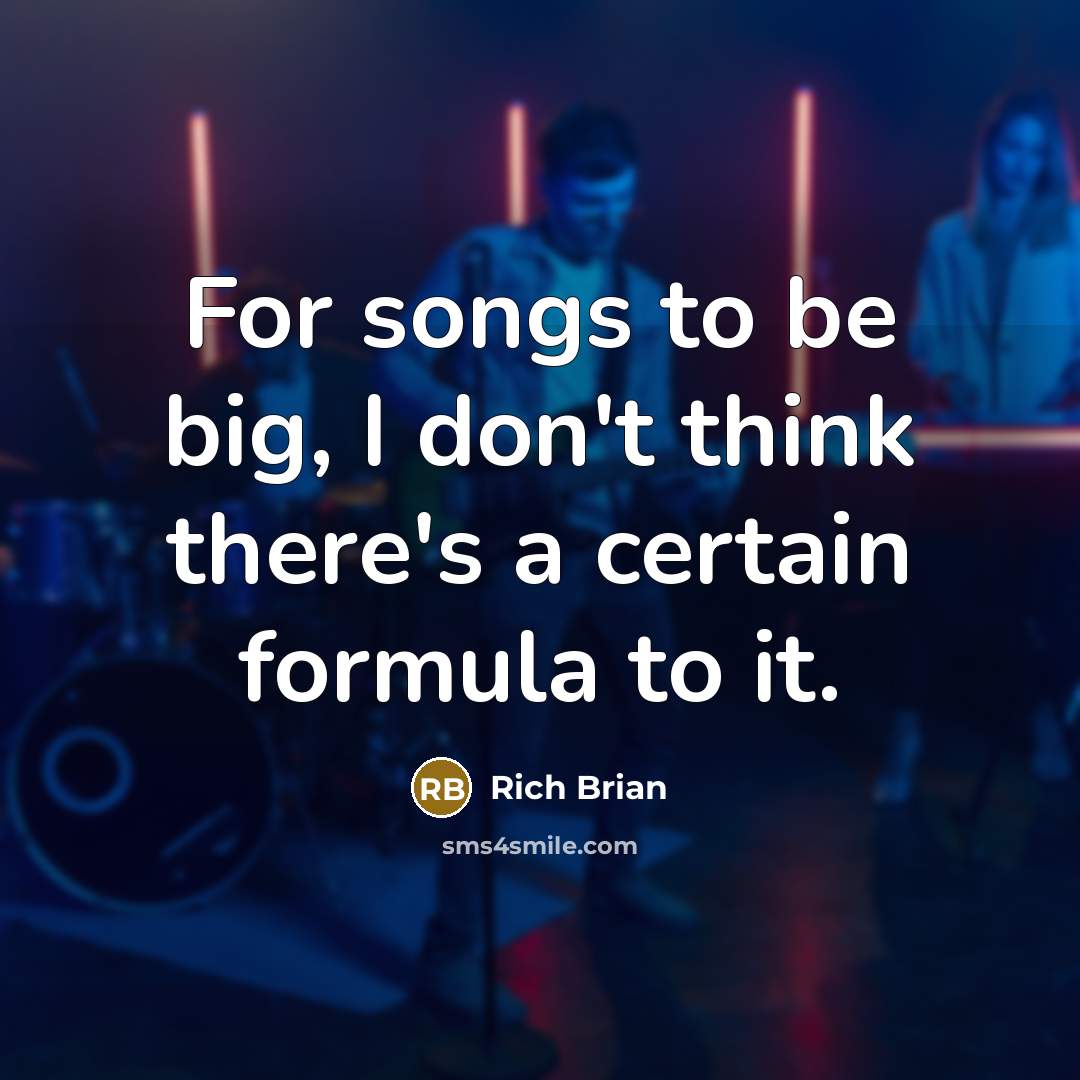 “For songs to be big, I don't think there's a…” quote by Rich Brian