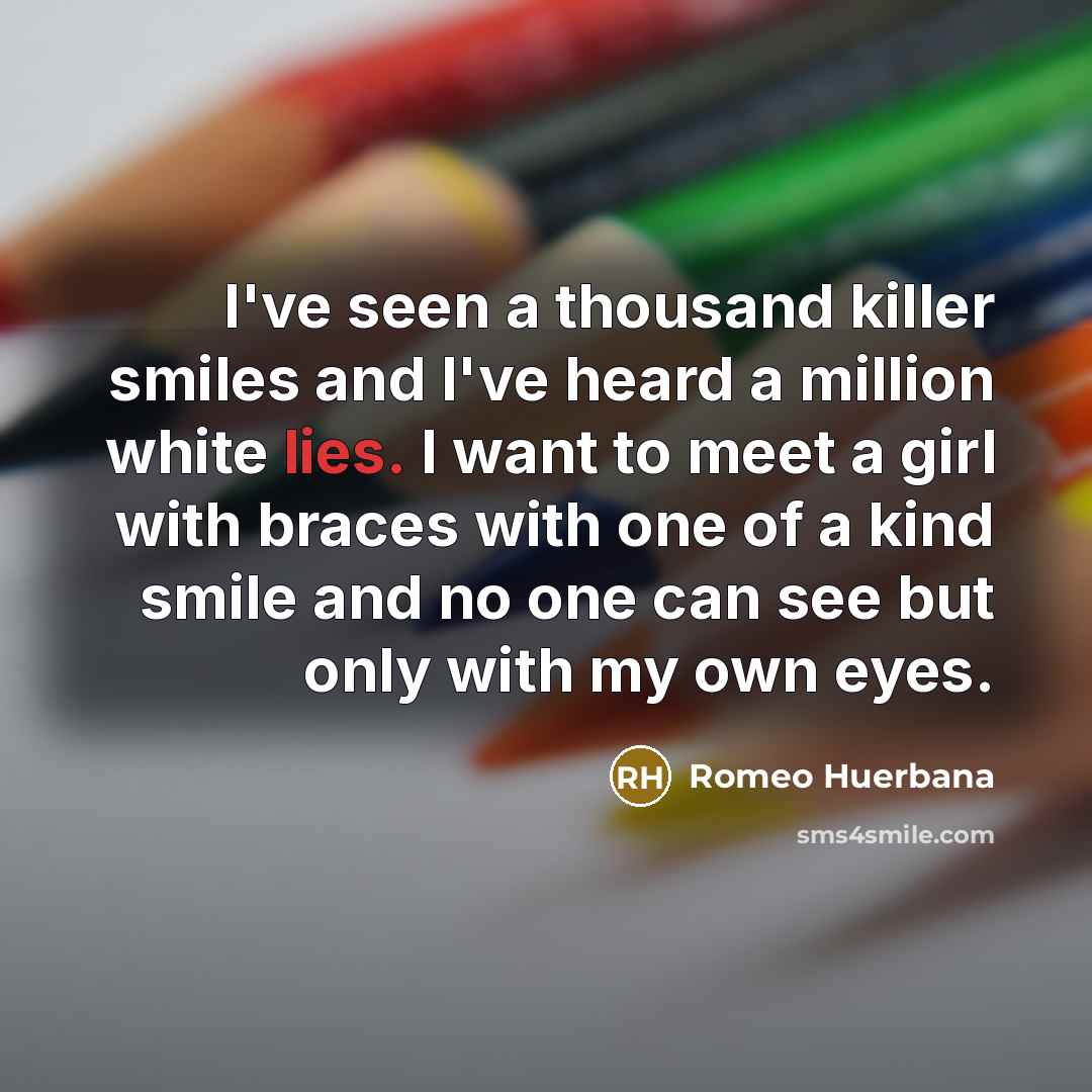 “I've seen a thousand killer smiles and I've heard a…” quote by Romeo Huerbana