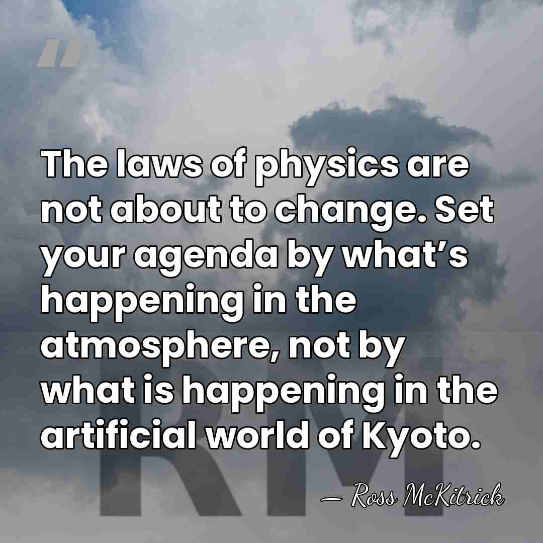 The laws of physics are not about to change. Set your agenda&hellip; - Ross McKitrick