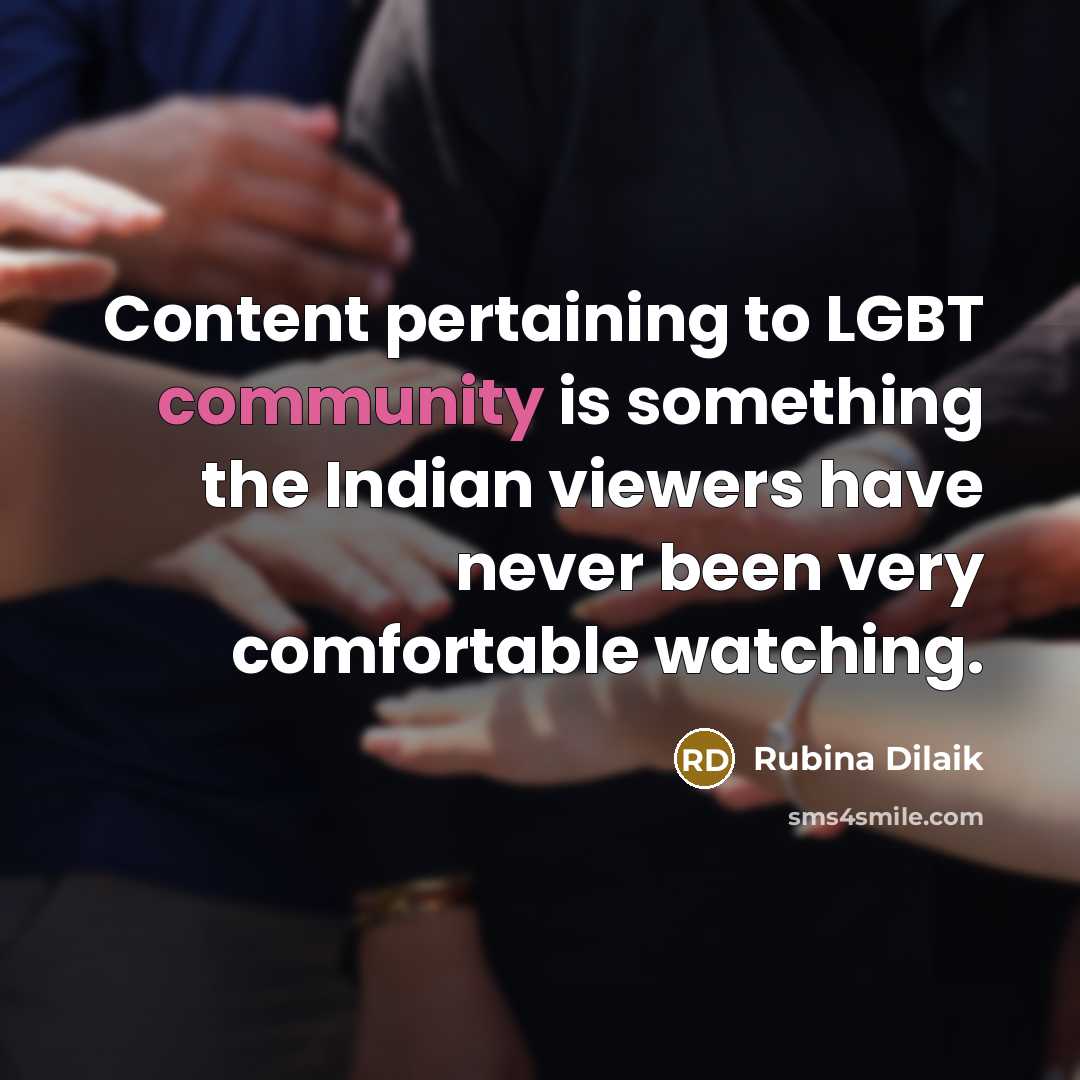 “Content pertaining to LGBT community is something the Indian viewers…” quote by Rubina Dilaik