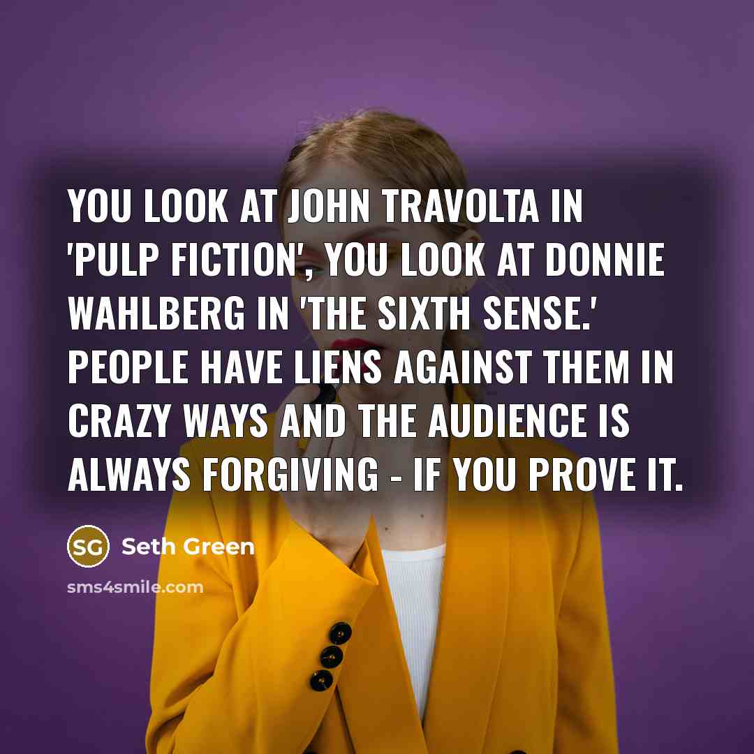 “You look at John Travolta in 'Pulp Fiction', you look…” quote by Seth Green