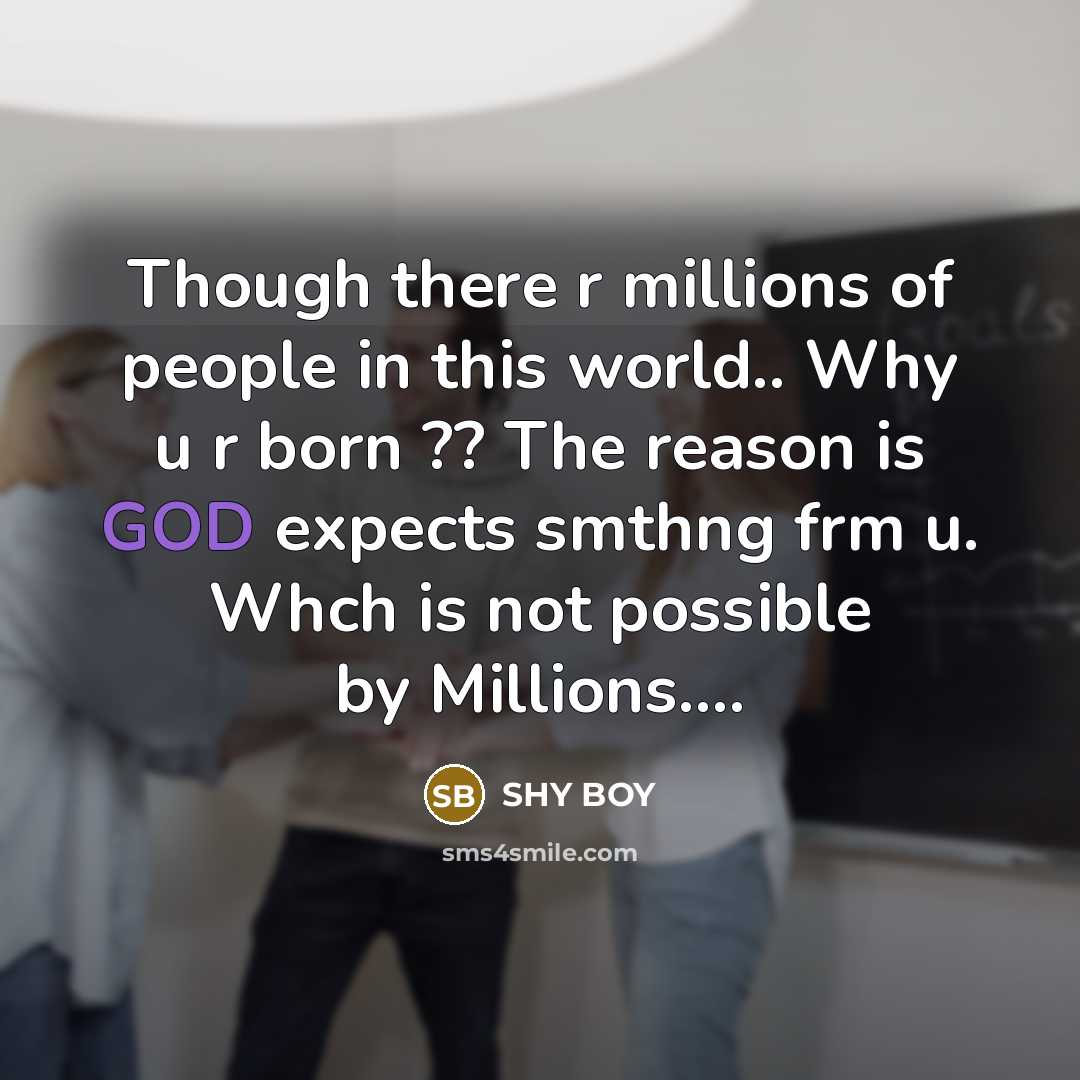 “Though there r millions of people in this world.. Why…” quote by SHy BOy