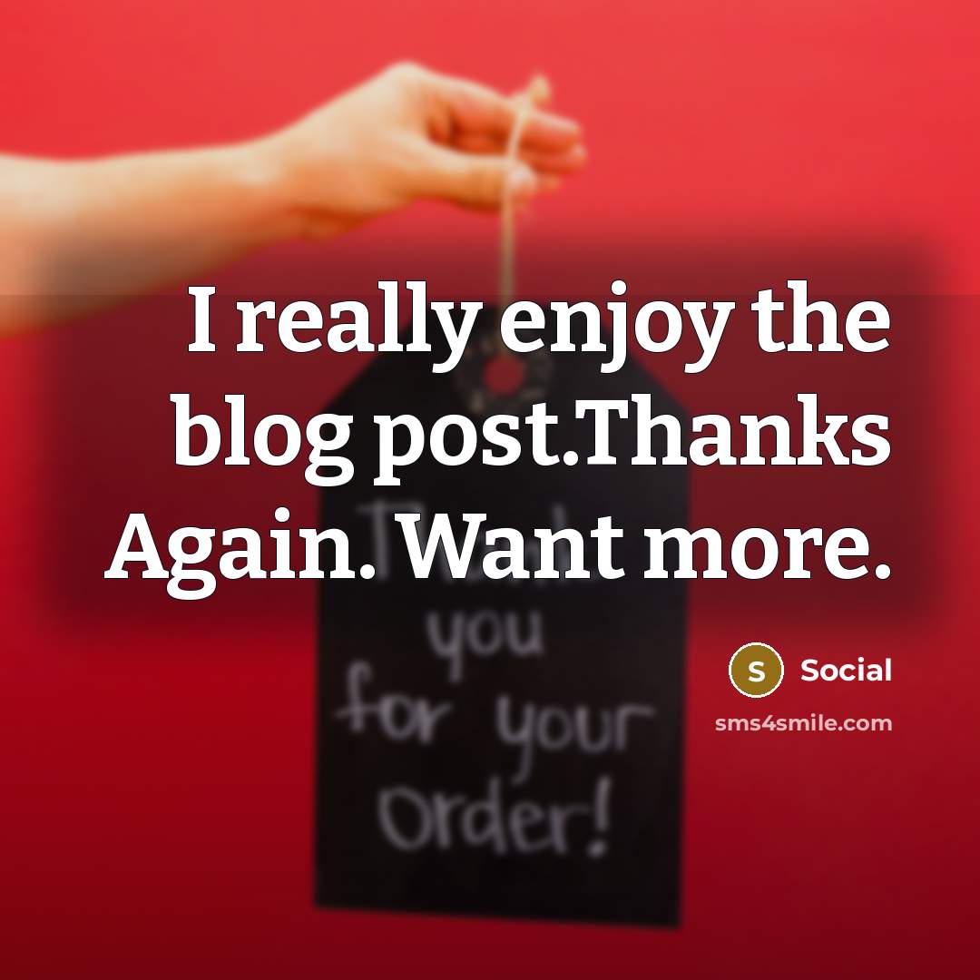 “I really enjoy the blog post.Thanks Again. Want more.” quote by Social
