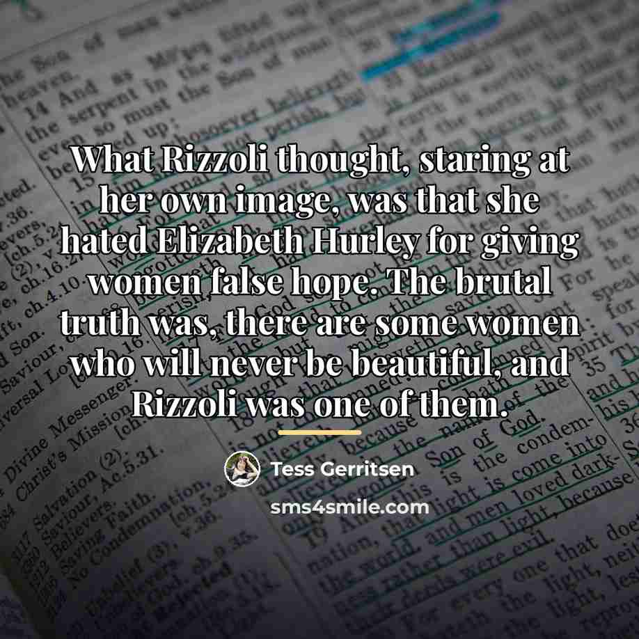 “What Rizzoli thought, staring at her own image, was that…” quote by Tess Gerritsen
