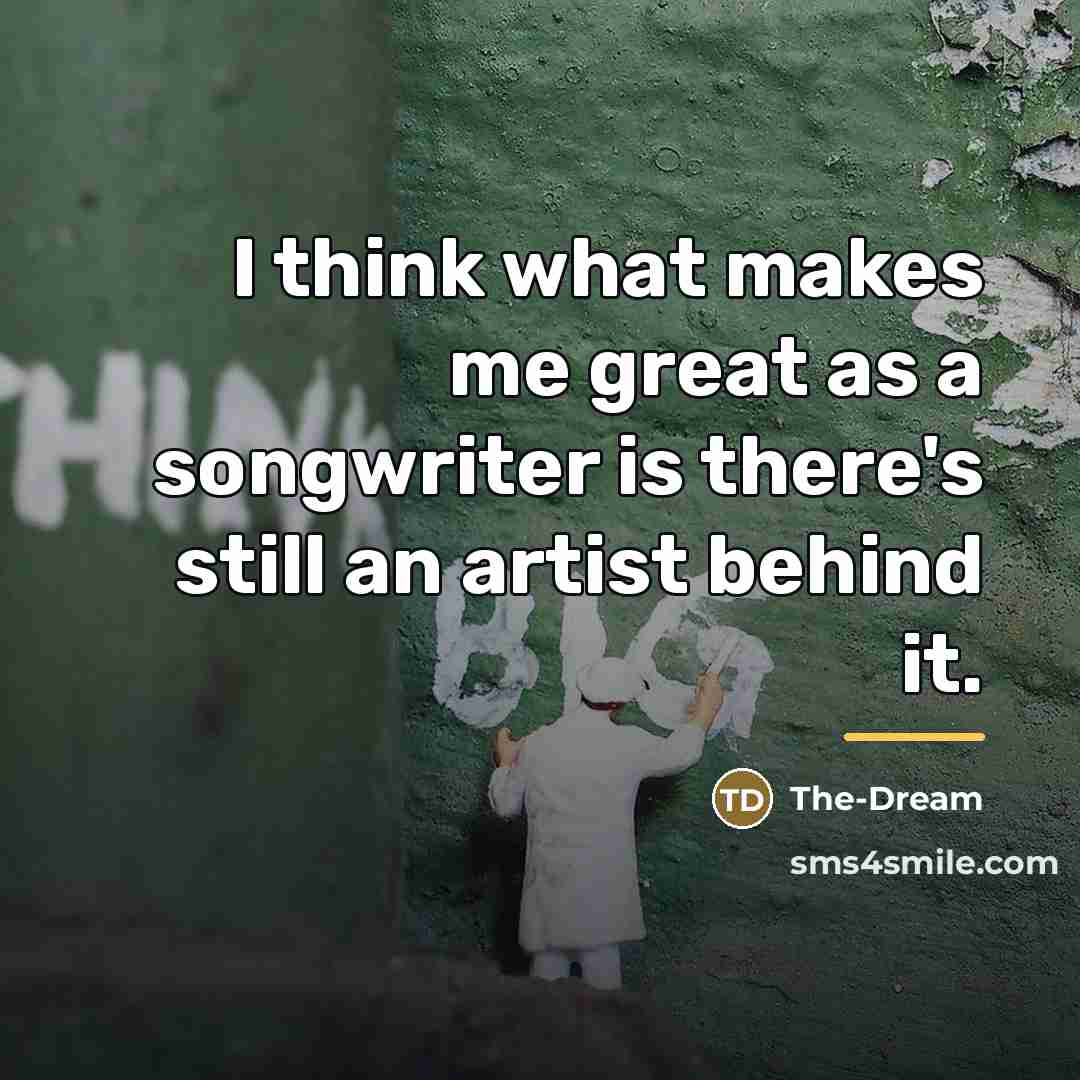 “I think what makes me great as a songwriter is…” quote by The-Dream