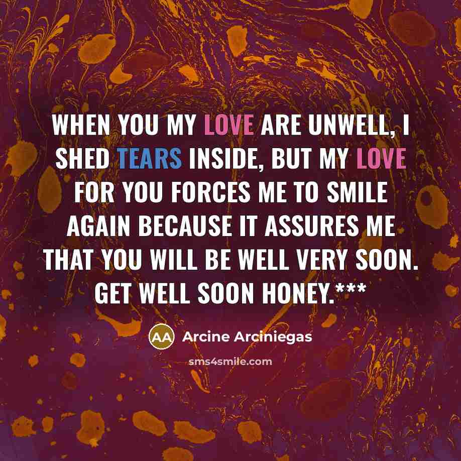 “When you my love are unwell, I shed tears inside,…” quote by Arcine Arciniegas