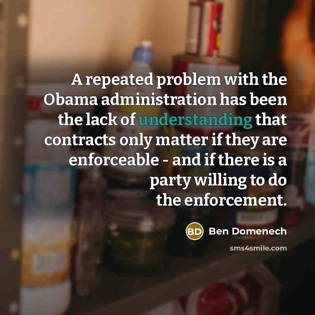 “A repeated problem with the Obama administration has been the…” quote by Ben Domenech