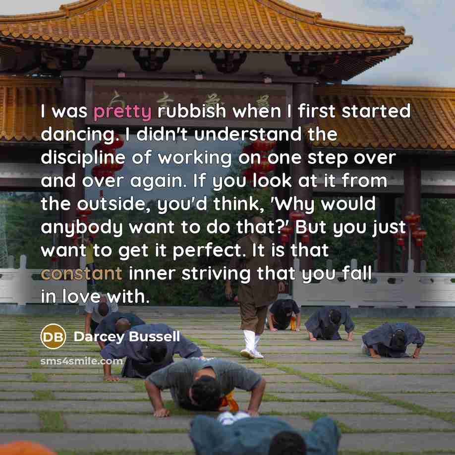 “I was pretty rubbish when I first started dancing. I…” quote by Darcey Bussell
